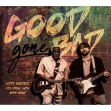 Chris Shutters With Special Guest Jimmy Burns – Good Gone Bad (2020) (CD Audio) Chris Shutters With Special Guest Jimmy Burns – Good Gone Bad (2020) (CD Audio)