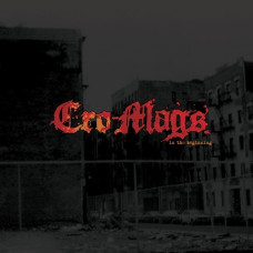 Cro-Mags – In The Beginning (2020) (CD Audio) Cro-Mags – In The Beginning (2020) (CD Audio)