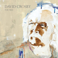 David Crosby – For Free (2021) (CD Audio )  David Crosby – For Free (2021) (CD Audio )