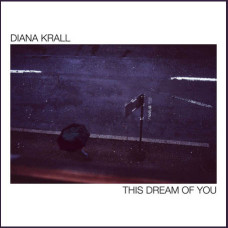 Diana Krall – This Dream Of You (2020) (CD Audio) Diana Krall – This Dream Of You (2020) (CD Audio)