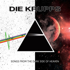  Die Krupps – Songs from the Dark Side of Heaven (2021) (CD Audio )