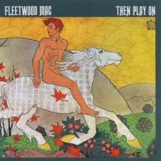 Fleetwood Mac – Then Play On (1969) (CD Audio)