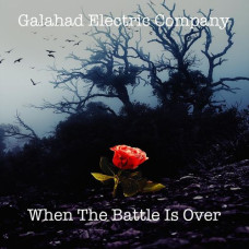 Galahad Electric Company – When the Battle Is Over (2020) (CD Audio) Galahad Electric Company – When the Battle Is Over (2020) (CD Audio)