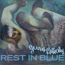 Gerry Rafferty – Rest In Blue (2021) (CD Audio) Gerry Rafferty – Rest In Blue (2021) (CD Audio)