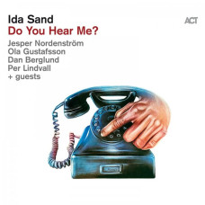 Ida Sand – Do You Hear Me? (2021) (CD Audio) Ida Sand – Do You Hear Me? (2021) (CD Audio)