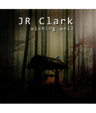 JR Clark – Wishing Well (2020) (CD Audio)
