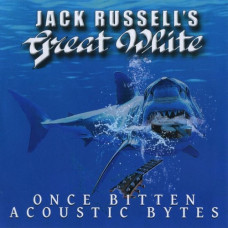 Jack Russell's Great White – Once Bitten Acoustic Bytes (2020) (CD Audio )  Jack Russell's Great White – Once Bitten Acoustic Bytes (2020) (CD Audio )