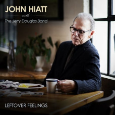  John Hiatt & amp ; Jerry Douglas – Leftover Feelings (2021) (CD Audio )
