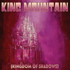 King Mountain – Kingdom of Shadows (2021) (CD Audio )  King Mountain – Kingdom of Shadows (2021) (CD Audio )