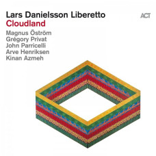 Lars Danielsson Liberetto – Cloudland (2021) (CD Audio )  Lars Danielsson Liberetto – Cloudland (2021) (CD Audio )