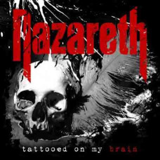 Nazareth – Tattooed On My Brain (2018) (CD Audio) Nazareth – Tattooed On My Brain (2018) (CD Audio)