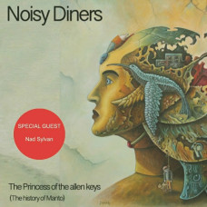  Noisy Diners – The Princess Of The Allen Keys ( The History Of Manto ) (2021) (CD Audio )