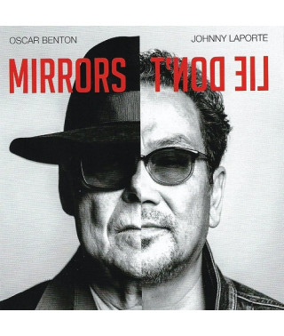 Oscar Benton & Johnny Laporte – Mirrors don’t lie (2020) (CD Audio)