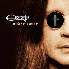 Ozzy Osbourne – Under Cover (2005) (CD Audio) Ozzy Osbourne – Under Cover (2005) (CD Audio)