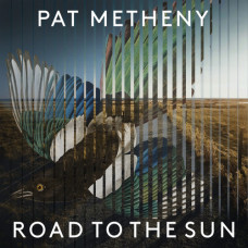  Pat Metheny – Road to the Sun (2021) (CD Audio )