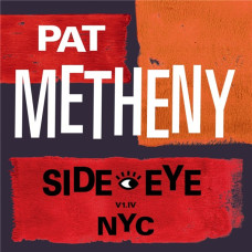  Pat Metheny – Side-Eye NYC (V1.IV) (2021) (CD Audio )