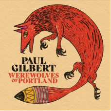 Paul Gilbert – Werewolves Of Portland (2021) (CD Audio )  Paul Gilbert – Werewolves Of Portland (2021) (CD Audio )