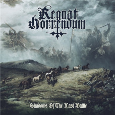 Regnat Horrendum – Shadows of the Last Battle (2021) (CD Audio )  Regnat Horrendum – Shadows of the Last Battle (2021) (CD Audio )