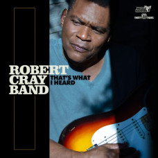Robert Cray – That’s What I Heard (2020) (CD Audio)