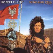 Robert Plant - Now And Zen (1988) (CD Audio) Robert Plant - Now And Zen (1988) (CD Audio)