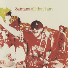 Santana - All That I Am (2005) (CD Audio)