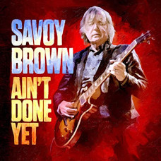  Savoy Brown - Ain't Done Yet (2020) (CD Audio)