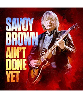Savoy Brown – Ain’t Done Yet (2020) (CD Audio)