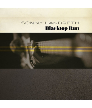 Sonny Landreth – Blacktop Run (2020) (CD Audio)