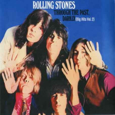 The Rolling Stones – Through the Past, Darkly (Big Hits, Vol. 2) (2002) (CD Audio) The Rolling Stones – Through the Past, Darkly (Big Hits, Vol. 2) (2002) (CD Audio)