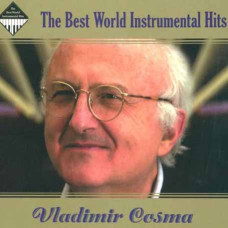 The Best World Instrumental Hits – Vladimir Cosma (2CD, Digipak) The Best World Instrumental Hits – Vladimir Cosma (2CD, Digipak)