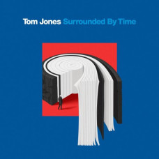 Tom Jones – Surrounded By Time (2021) (CD Audio) Tom Jones – Surrounded By Time (2021) (CD Audio)