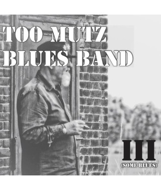 Too Mutz Blues Band – III (Some Blues) (2020) (CD Audio)