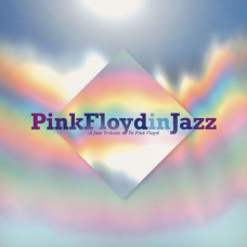 VA – Pink Floyd in Jazz (A Jazz Tribute to Pink Floyd ) (2021) (CD Audio ) VA – Pink Floyd in Jazz (A Jazz Tribute to Pink Floyd ) (2021) (CD Audio )