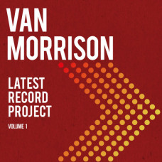 Van Morrison – Latest Record Project, Vol . 1 (2cd) (CD Audio )  Van Morrison – Latest Record Project, Vol . 1 (2cd) (CD Audio )