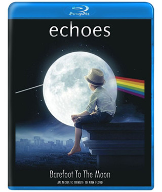 Echoes - Barefoot To The Moon: An Acoustic Tribute To Pink Floyd [Blu-ray]