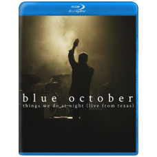 Blue October - Things We Do At Night (Live from Texas) [Blu-ray]