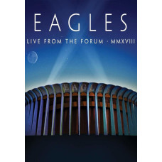 Eagles: Live from the Forum MMXVIII [DVD]