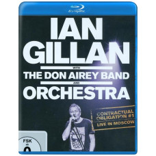 Ian Gillan with the Don Airey Band and Orchestra: Contractual Obligation #1 - Live in Moscow (2016) [Blu-ray]