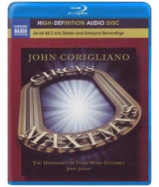 John Corigliano - Circus Maximus The University Of Texas Wind Ensemble [Blu-ray Audio]