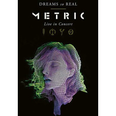 Metric: Dreams So Real - Live In Concert [DVD]