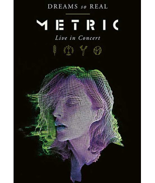 Metric: Dreams So Real - Live In Concert [DVD]