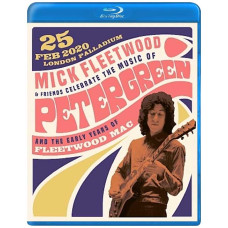  Mick Fleetwood And Friends - Celebrate The Music Of Peter Green And The Early Years Of Fleetwood Mac [ Blu-ray ]