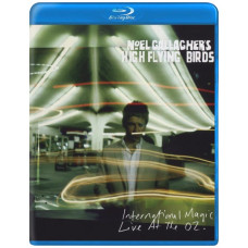 Noel Gallagher s High Flying Birds - International Magic - Live Noel Gallagher s High Flying Birds - International Magic - Live