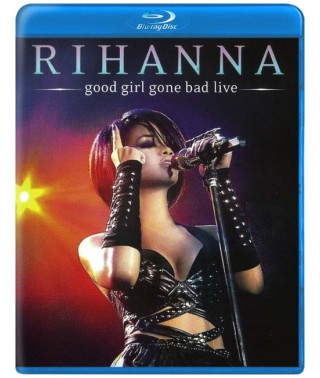 Rihanna - Good Girl Bad Live [Blu-Ray]