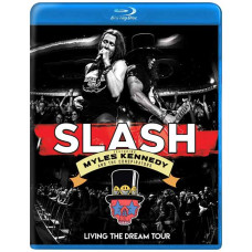 Slash Featuring Myles Kennedy and The Conspirators: Living the Dream Tour [Blu-ray]