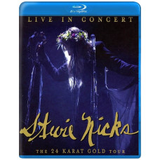 Stevie Nicks - Live In Concert: The 24 Karat Gold Tour [Blu-ray]