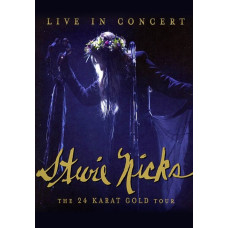 Stevie Nicks - Live In Concert: The 24 Karat Gold Tour [DVD]