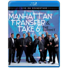 The Manhattan Transfer & Take 6 - The Summit - Live On Soundstage [Blu-ray]