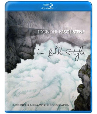 Trondheimsolistene: In Folk Style [Blu-ray Audio]