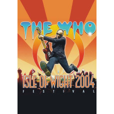 The Who - Live At The Isle Of Wight 2004 Festival [DVD]